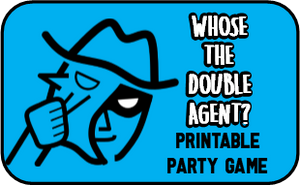Who's the Double Agent - Printable Spy Party Game!